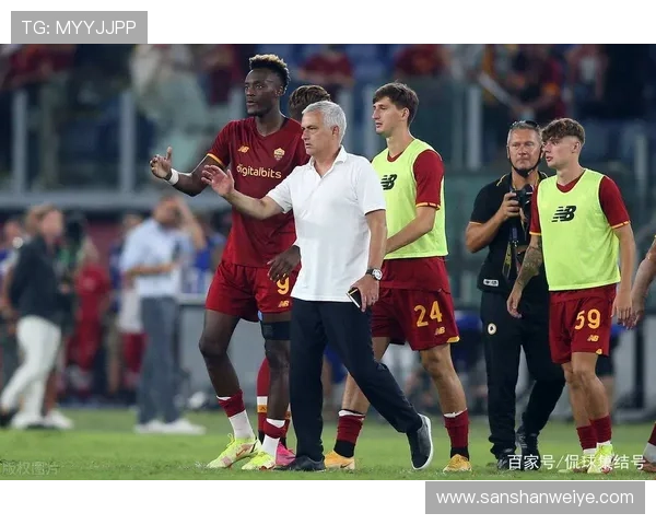 穆里尼奥引领罗马战术持续提升，球队整体竞争力增强