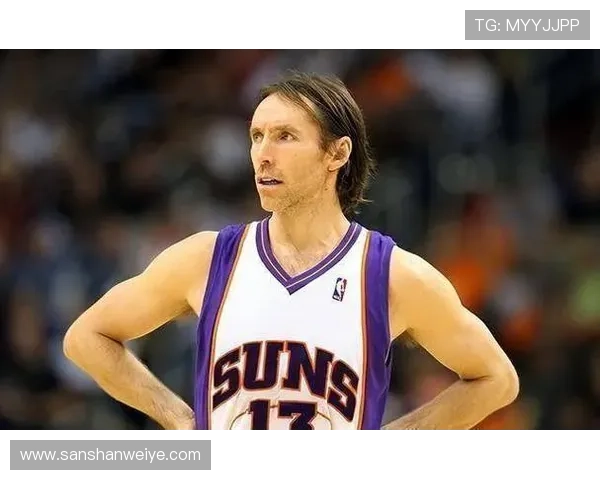 史蒂夫·纳什组织能力提升团队进攻效率显著拉开差距